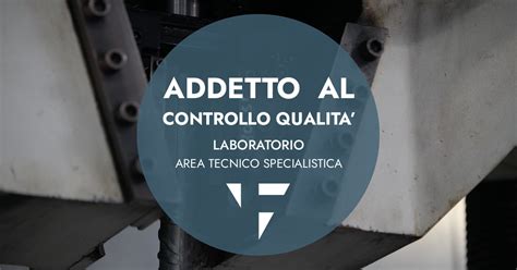 addetto alla qualità area laboratorio